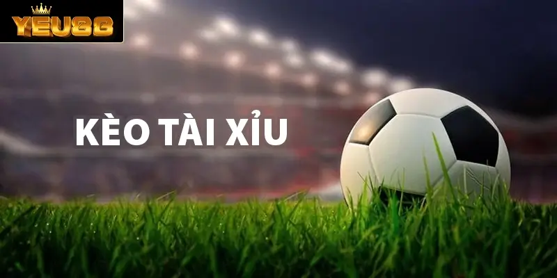 Kèo tài xỉu